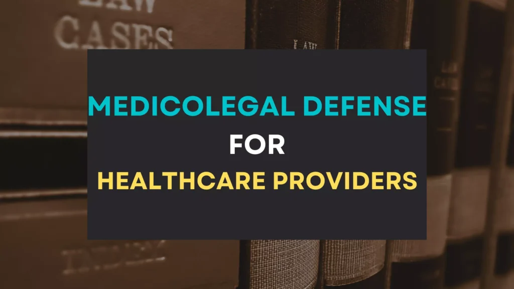 Medicolegal Defense For Healthcare Providers