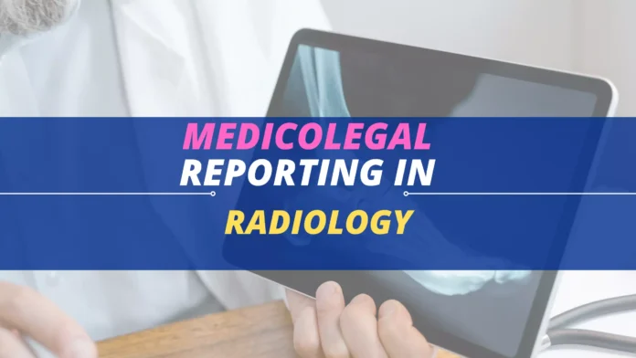Medicolegal Reporting in Radiology