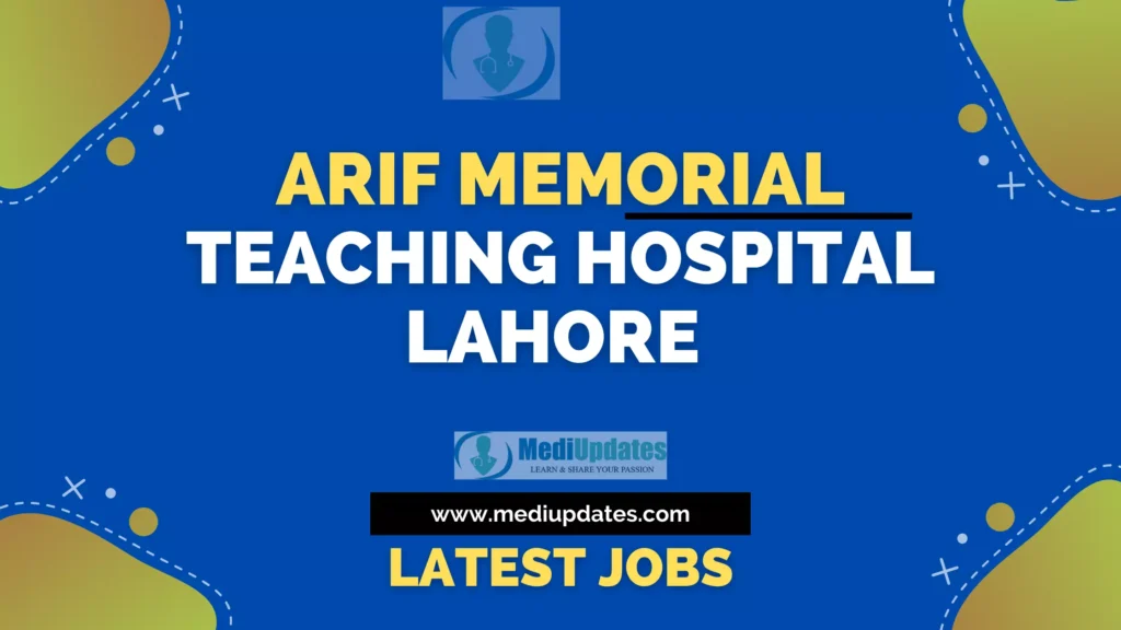 Arif Memorial Teaching Hospital Lahore Latest Jobs