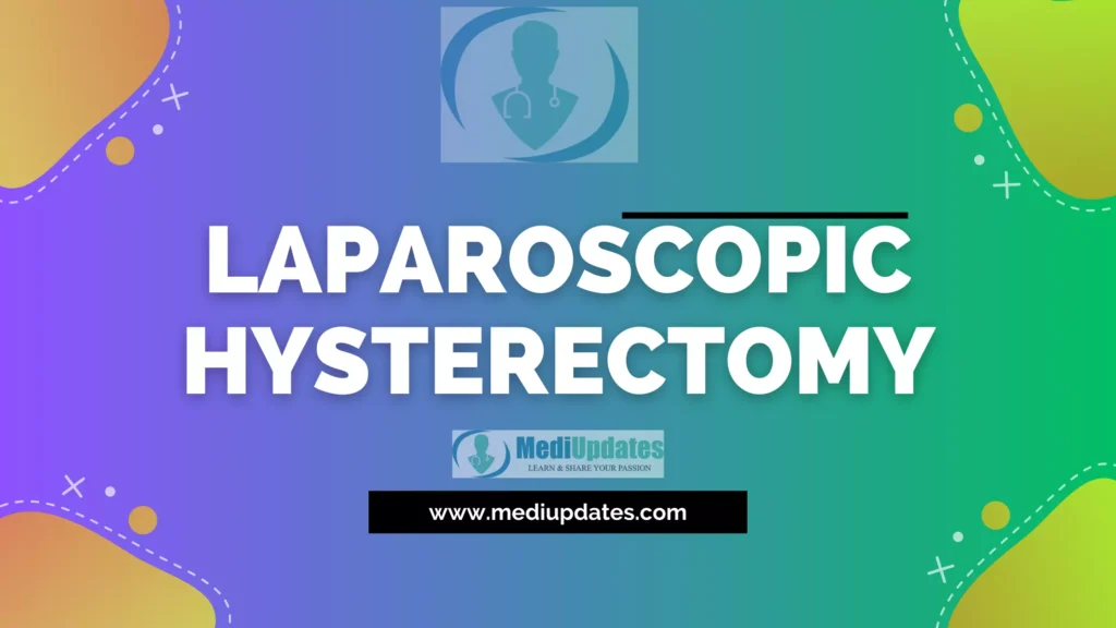 Laparoscopic Hysterectomy - The Revolutionary Procedure