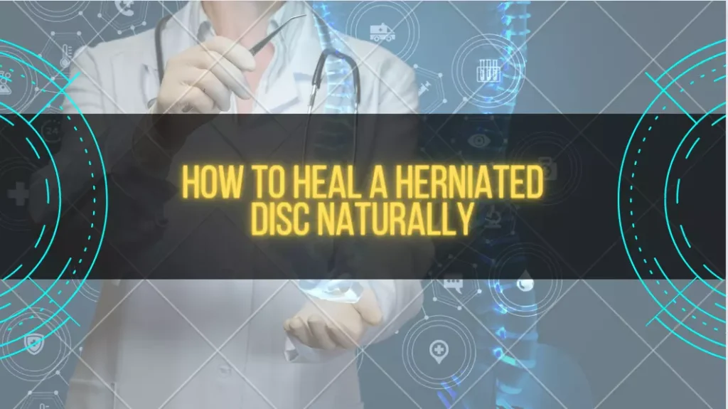 How To Heal a Herniated Disc Naturally