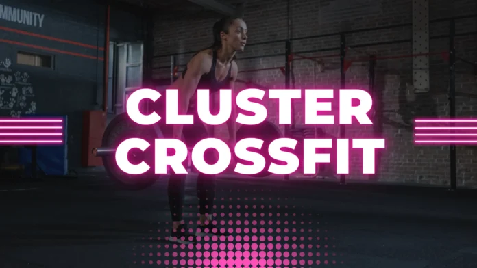 Cluster CrossFit